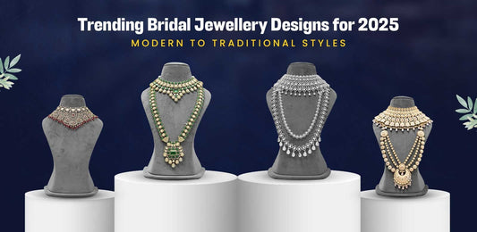 Trending Bridal Jewellery Designs for 2025: Modern to Traditional Styles