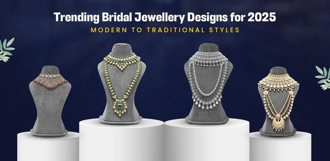 Trending Bridal Jewellery Designs for 2025: Modern to Traditional Styles